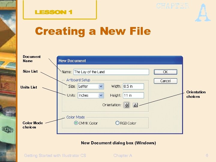 Creating a New File Document Name Size List Units List Orientation choices Color Mode