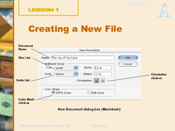 Creating a New File Document Name Size List Orientation choices Units List Color Mode