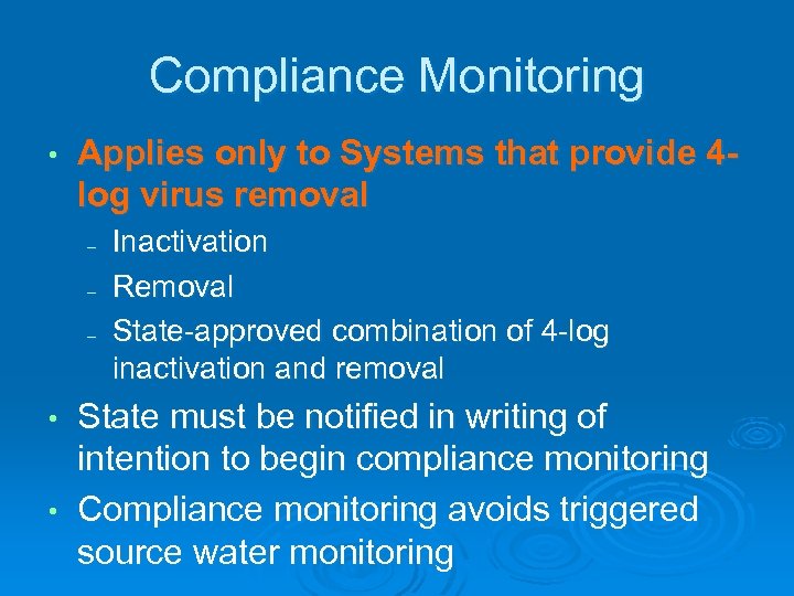 Compliance Monitoring • Applies only to Systems that provide 4 log virus removal -