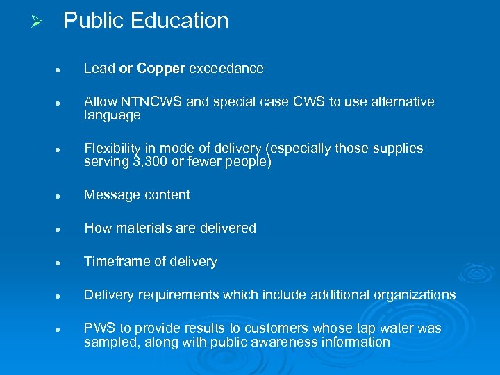 Public Education Ø l l l Lead or Copper exceedance Allow NTNCWS and special