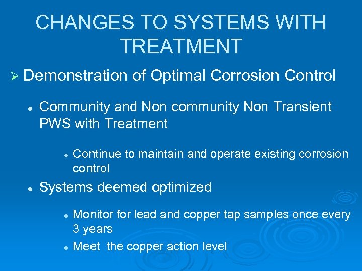 CHANGES TO SYSTEMS WITH TREATMENT Ø Demonstration of Optimal Corrosion Control l Community and