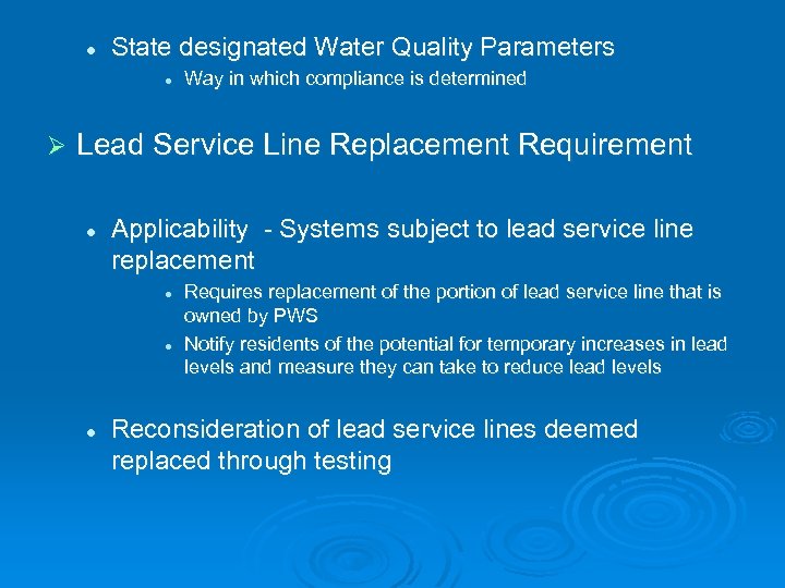 l State designated Water Quality Parameters l Ø Way in which compliance is determined