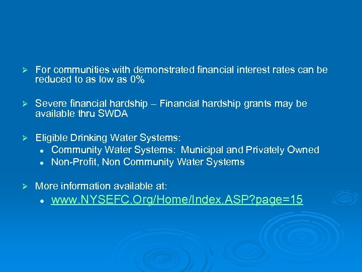 Ø For communities with demonstrated financial interest rates can be reduced to as low