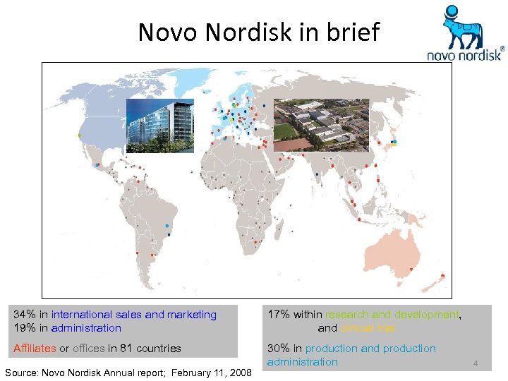 Novo Nordisk in brief 34% in international sales and marketing 19% in administration 17%