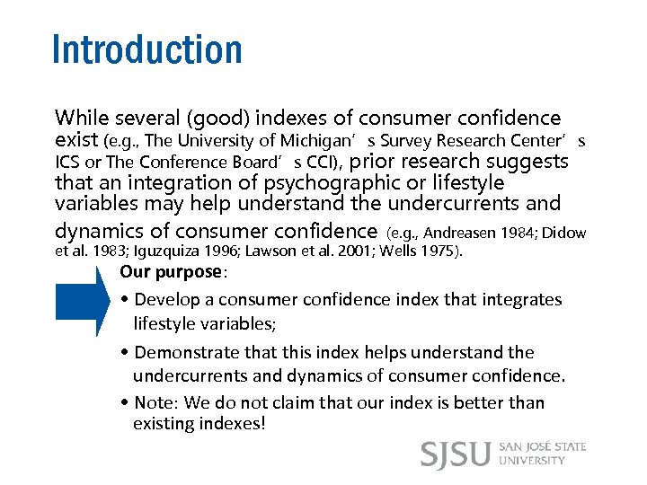 Introduction While several (good) indexes of consumer confidence exist (e. g. , The University