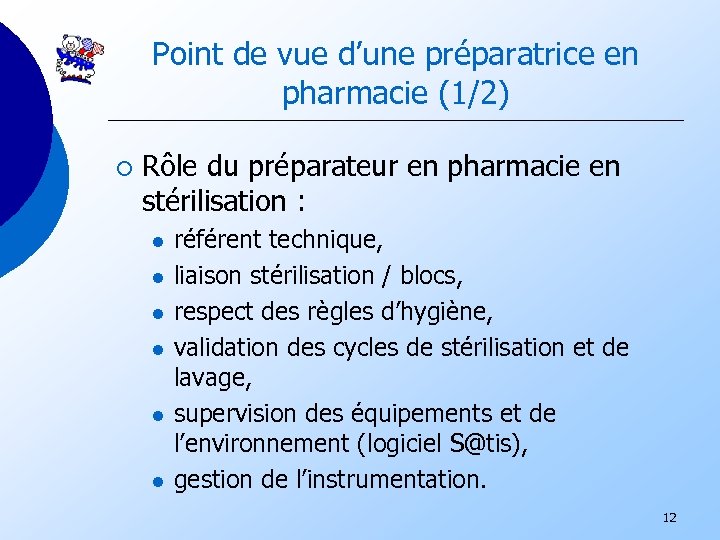 Point de vue d’une préparatrice en pharmacie (1/2) ¡ Rôle du préparateur en pharmacie