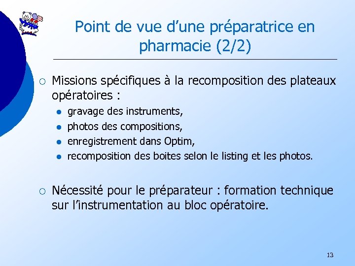 Point de vue d’une préparatrice en pharmacie (2/2) ¡ Missions spécifiques à la recomposition