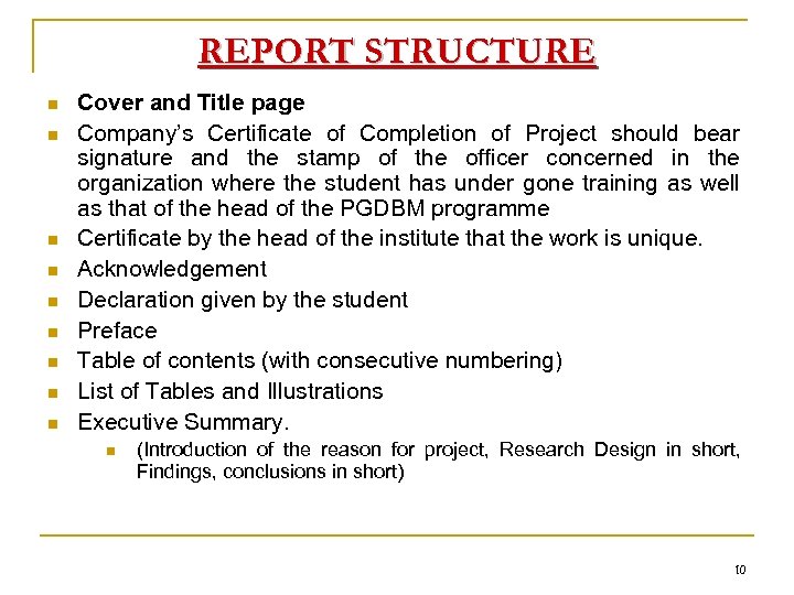 REPORT STRUCTURE n n n n n Cover and Title page Company’s Certificate of