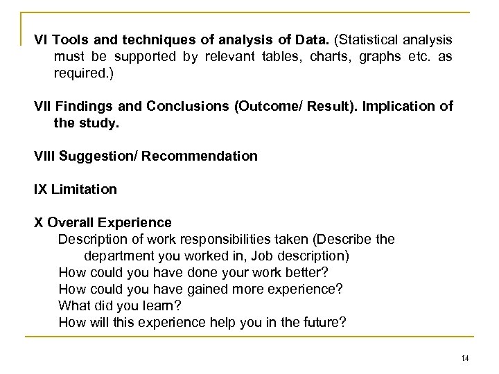 VI Tools and techniques of analysis of Data. (Statistical analysis must be supported by