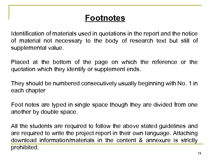 Footnotes Identification of materials used in quotations in the report and the notice of