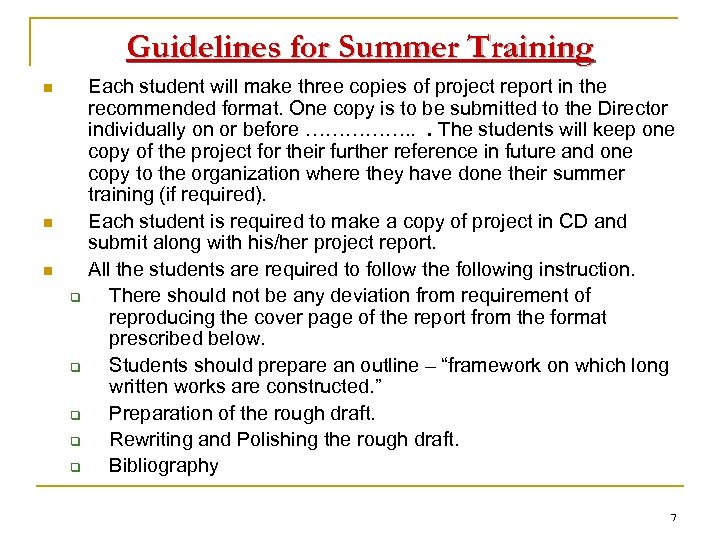 Guidelines for Summer Training n n n q q q Each student will make