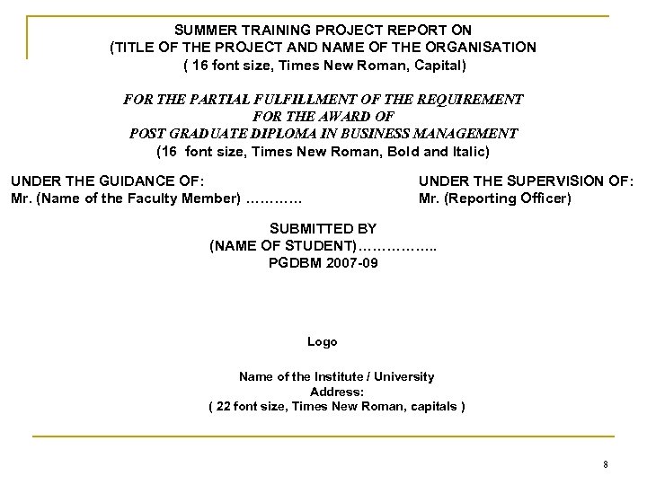 SUMMER TRAINING PROJECT REPORT ON (TITLE OF THE PROJECT AND NAME OF THE ORGANISATION