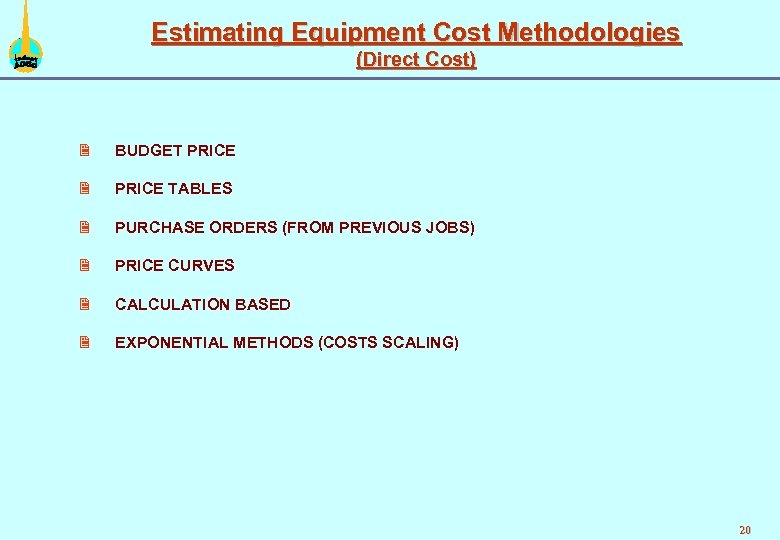 Estimating Equipment Cost Methodologies (Direct Cost) 2 BUDGET PRICE 2 PRICE TABLES 2 PURCHASE