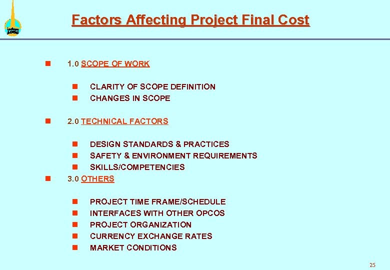 Factors Affecting Project Final Cost n 1. 0 SCOPE OF WORK n n CLARITY