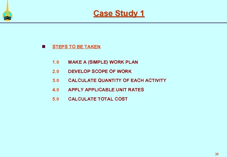 Case Study 1 n STEPS TO BE TAKEN 1. 0 MAKE A (SIMPLE) WORK