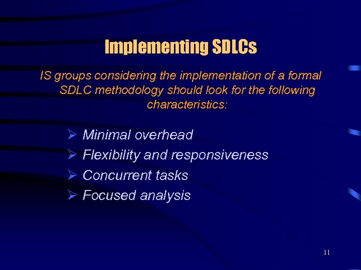 Implementing SDLCs IS groups considering the implementation of a formal SDLC methodology should look