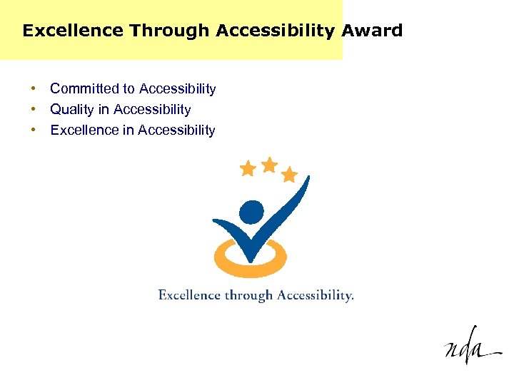 Excellence Through Accessibility Award • Committed to Accessibility • Quality in Accessibility • Excellence