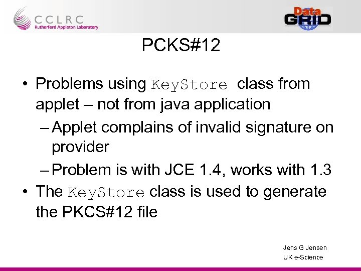 PCKS#12 • Problems using Key. Store class from applet – not from java application
