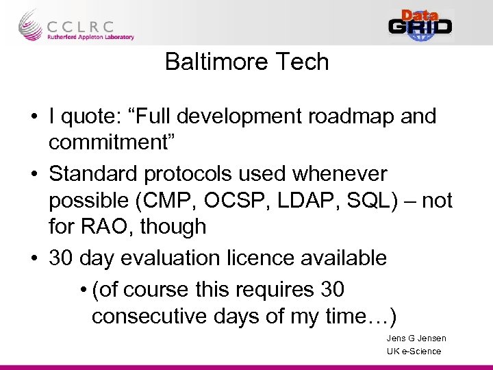 Baltimore Tech • I quote: “Full development roadmap and commitment” • Standard protocols used