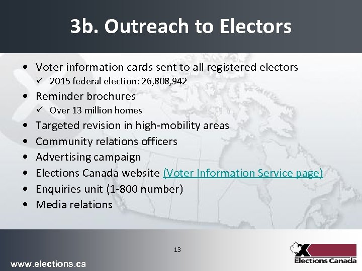 3 b. Outreach to Electors • Voter information cards sent to all registered electors