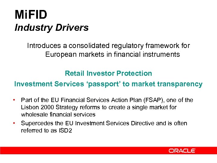 Mi. FID Industry Drivers Introduces a consolidated regulatory framework for European markets in financial