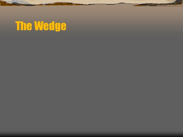 The Wedge 
