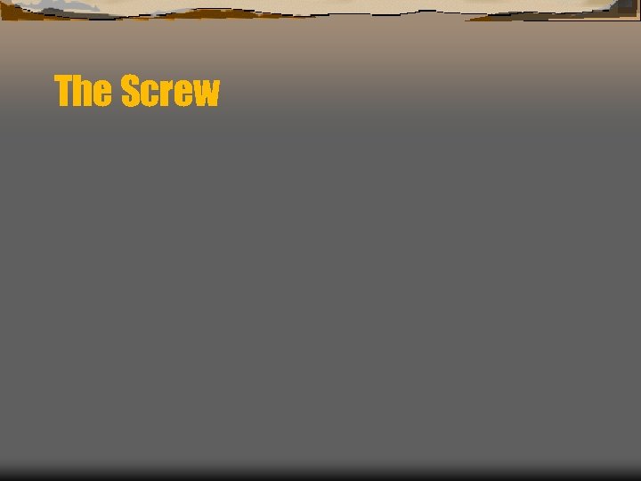 The Screw 