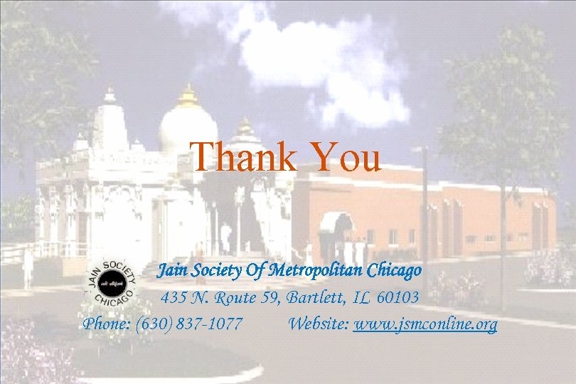 Thank You Jain Society Of Metropolitan Chicago 435 N. Route 59, Bartlett, IL 60103