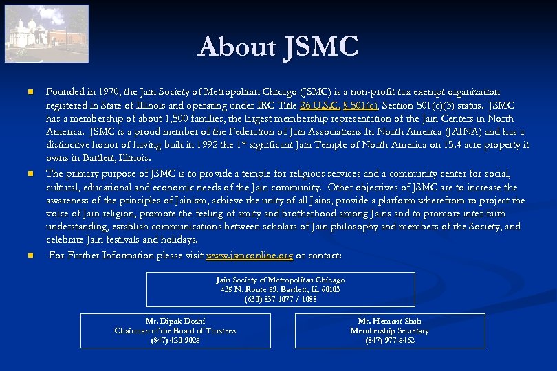 About JSMC n n n Founded in 1970, the Jain Society of Metropolitan Chicago