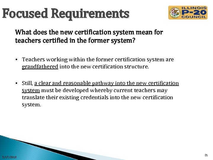 Focused Requirements What does the new certification system mean for teachers certified in the