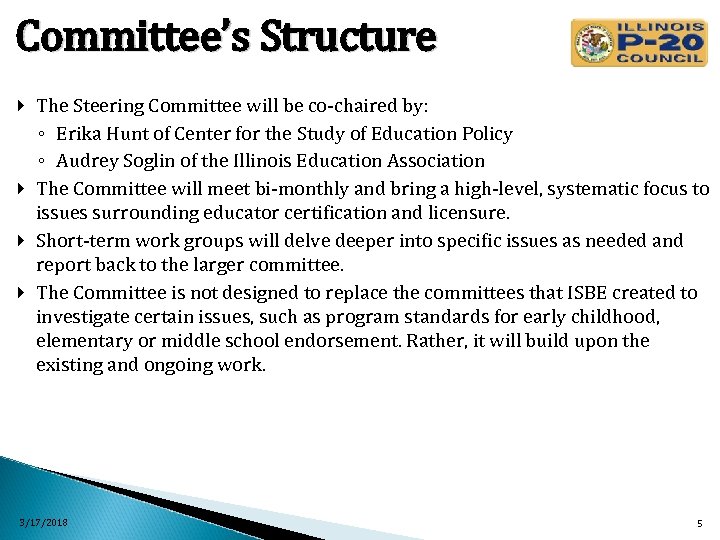 Committee’s Structure The Steering Committee will be co-chaired by: ◦ Erika Hunt of Center