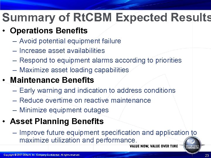 Summary of Rt. CBM Expected Results • Operations Benefits – – Avoid potential equipment