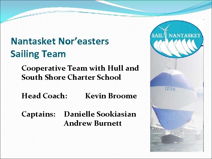 Nantasket Nor’easters Sailing Team Cooperative Team with Hull and South Shore Charter School Head
