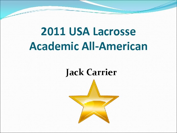 2011 USA Lacrosse Academic All-American Jack Carrier 