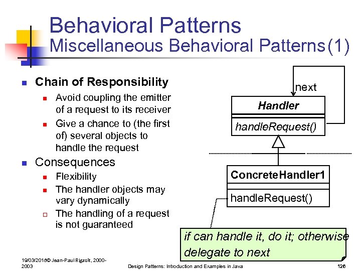 Behavioral Patterns Miscellaneous Behavioral Patterns(1) n Chain of Responsibility n n n Avoid coupling
