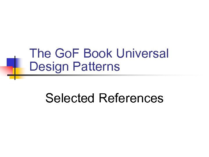 The Go. F Book Universal Design Patterns Selected References 