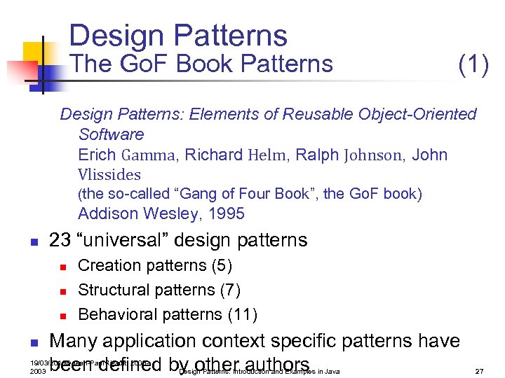 Design Patterns The Go. F Book Patterns (1) Design Patterns: Elements of Reusable Object-Oriented