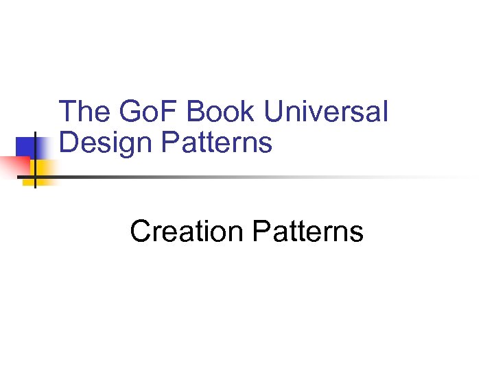 The Go. F Book Universal Design Patterns Creation Patterns 