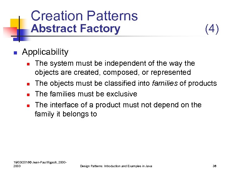 Creation Patterns Abstract Factory n (4) Applicability n n The system must be independent