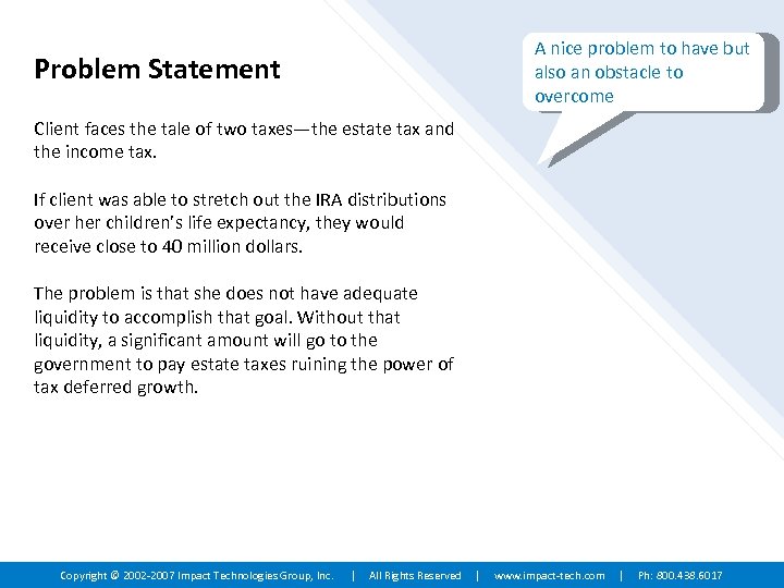 A nice problem to have but also an obstacle to overcome Problem Statement Client