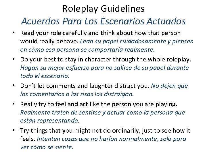 Roleplay Guidelines Acuerdos Para Los Escenarios Actuados • Read your role carefully and think