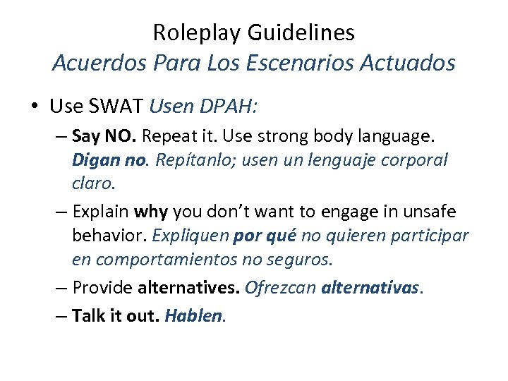 Roleplay Guidelines Acuerdos Para Los Escenarios Actuados • Use SWAT Usen DPAH: – Say