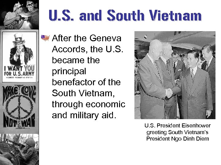 U. S. and South Vietnam After the Geneva Accords, the U. S. became the