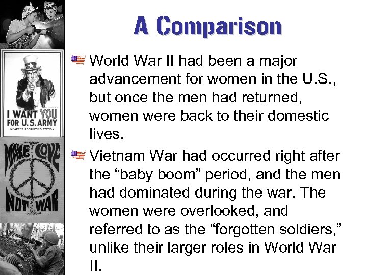 A Comparison World War II had been a major advancement for women in the