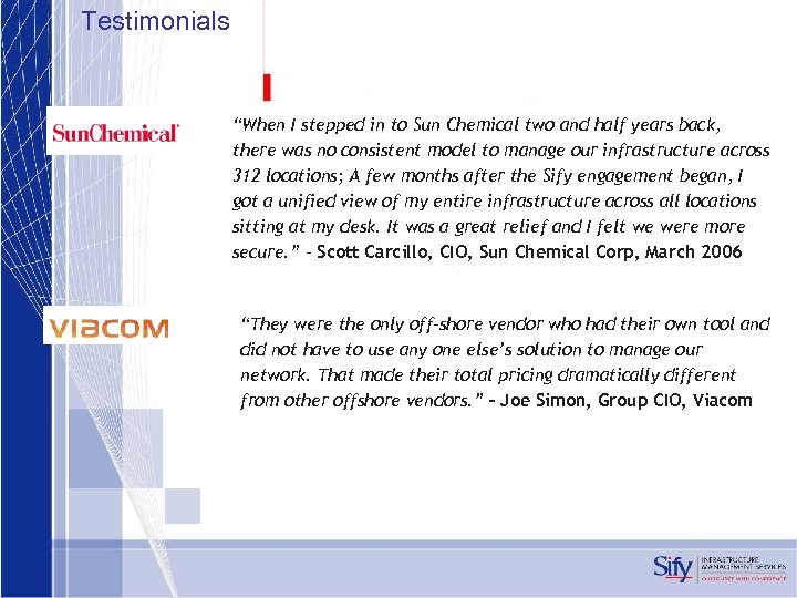 Testimonials “When I stepped in to Sun Chemical two and half years back, there