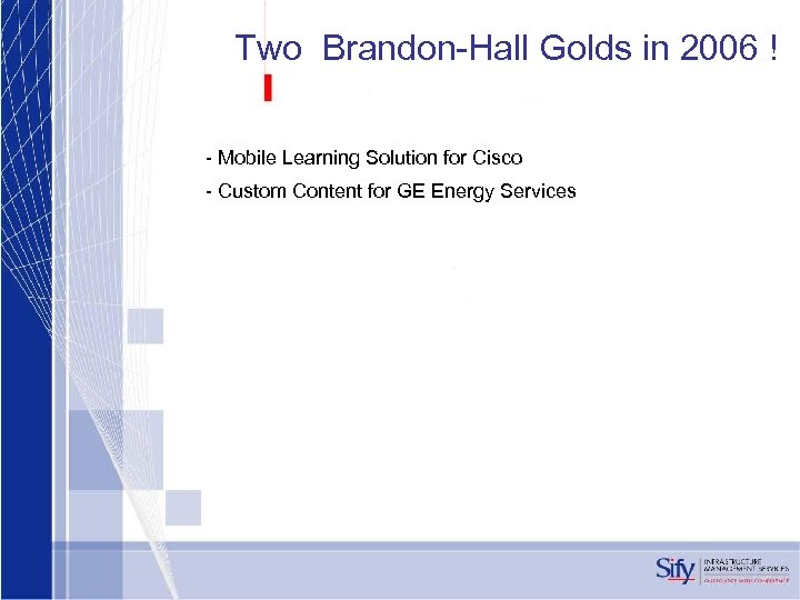 Two Brandon-Hall Golds in 2006 ! - Mobile Learning Solution for Cisco - Custom