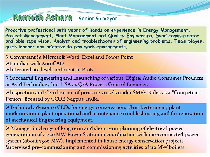 Ramesh Ashara Senior Surveyor Proactive professional with years of hands on experience in Energy