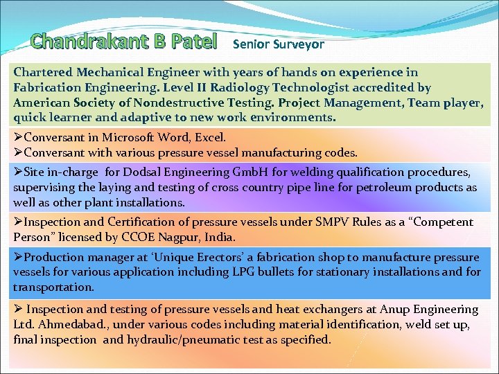 Chandrakant B Patel Senior Surveyor Chartered Mechanical Engineer with years of hands on experience