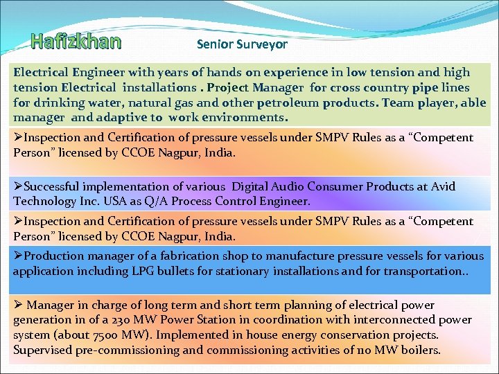 Hafizkhan Senior Surveyor Electrical Engineer with years of hands on experience in low tension