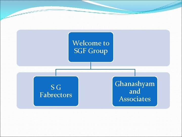 Welcome to SGF Group SG Fabrectors Ghanashyam and Associates 